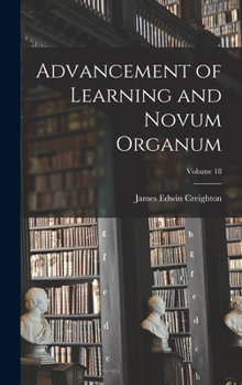 Hardcover Advancement of Learning and Novum Organum; Volume 18 Book