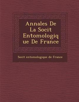 Paperback Annales de La Soci T Entomologique de France [French] Book