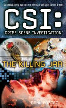 The Killing Jar - Book #13 of the CSI: Crime Scene Investigation