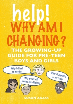 Paperback Help! Why Am I Changing?: The Growing-Up Guide for Pre-Teen Boys and Girls Book
