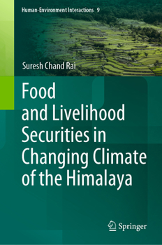Hardcover Food and Livelihood Securities in Changing Climate of the Himalaya Book