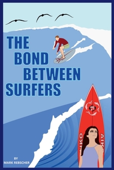 Paperback The Bond Between Surfers Book