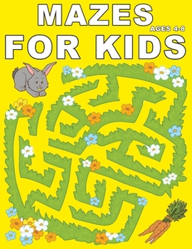 Paperback Mazes For Kids Ages 4-8: Maze Activity Book for Kids - 4-6, 6-8 - Workbook for Games, Puzzles, and Problem-Solving Book