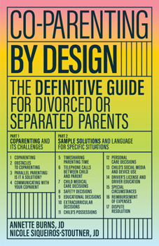 Paperback Co-Parenting by Design: The Definitive Guide for Divorced or Separated Parents Book