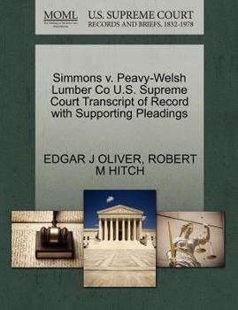 Paperback Simmons V. Peavy-Welsh Lumber Co U.S. Supreme Court Transcript of Record with Supporting Pleadings Book