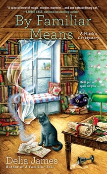 By Familiar Means - Book #2 of the Witch's Cat Mystery