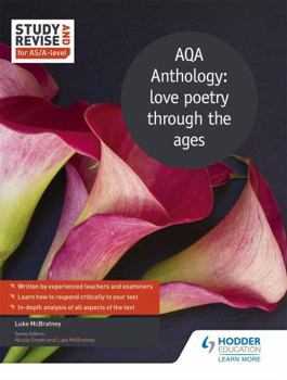 Paperback Study and Revise for As/A-Level: Aqa Anthology: Love Poetry Through the Ages Book