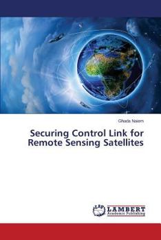 Paperback Securing Control Link for Remote Sensing Satellites Book