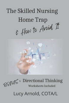 Paperback The Skilled Nursing Home Trap & How to Avoid It Book