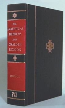 Hardcover The Analytical Hebrew and Chaldee Lexicon Book