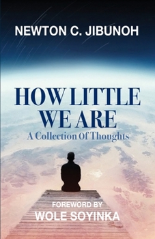 Paperback How Little We Are: A Collection of Thoughts Book