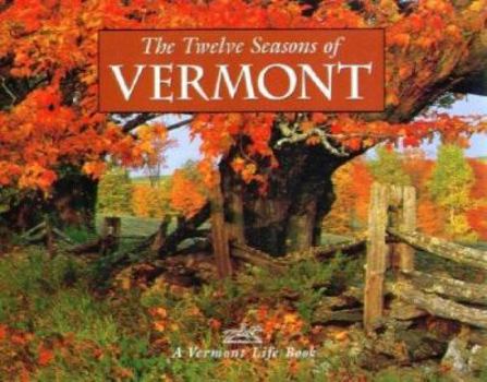 Hardcover The Twelve Seasons of Vermont Book