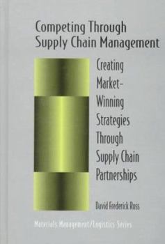 Hardcover Competing Through Supply Chain Management: Creating Market-Winning Strategies Through Supply Chain Partnerships Book