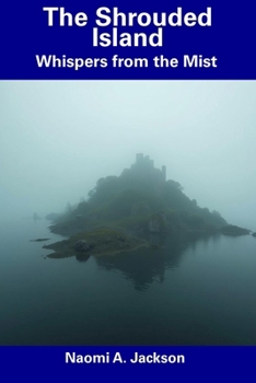 Paperback The Shrouded Island: Whispers from the Mist Book