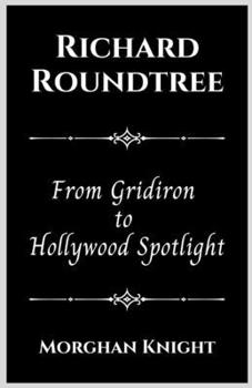 Paperback Richard Rountree: From Gridiron to Hollywood Spotlight Book