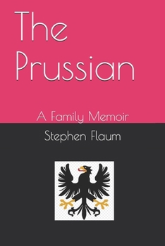 Paperback The Prussian: A Family Memoir Book