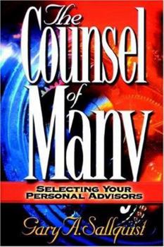 Paperback The Counsel of Many: Selecting Your Personal Advisors Book