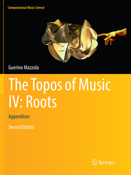 Paperback The Topos of Music IV: Roots: Appendices Book