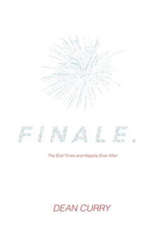 Paperback Finale.: The End Times and Happily Ever After. Book