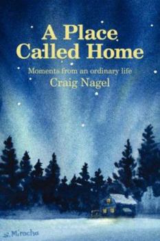 Paperback A Place Called Home: Moments from an Ordinary Life Book