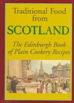 Paperback Traditional Food from Scotland: The Edinburgh Book of Plain Cookery Recipes Book