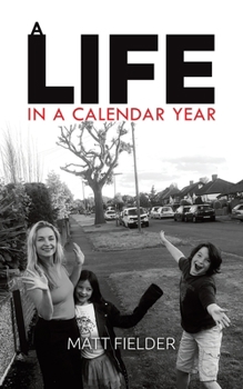 Paperback A Life in a Calendar Year Book