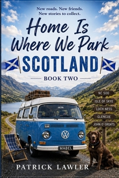 Paperback Home is Where We Park. Book Two: Scotland Book
