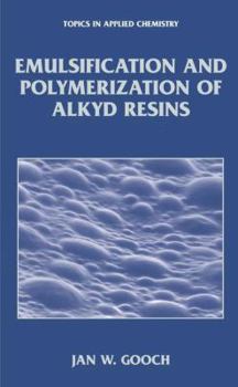 Paperback Emulsification and Polymerization of Alkyd Resins Book