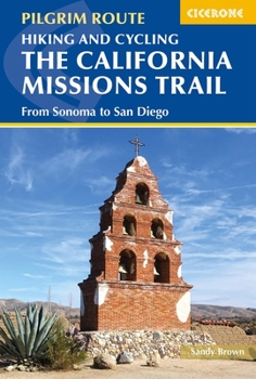 Paperback Hiking and Cycling the California Missions Trail: From Sonoma to San Diego Book