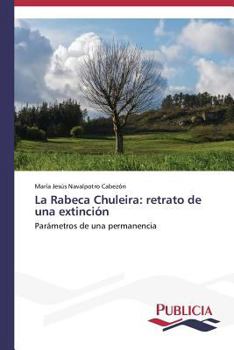 Paperback La Rabeca Chuleira: retrato de una extinción [Spanish] Book