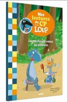 Hardcover MES LECTURES DU CP AVEC LOUP - LA MACHINE À VOEUX DE VALENTIN [French] Book