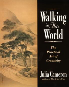 Hardcover Walking in This World: The Practical Art of Creativity Book