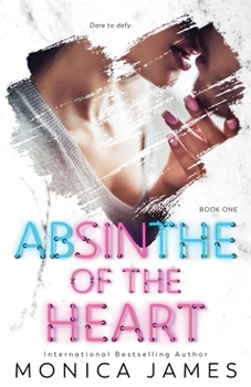 Absinthe of the Heart - Book #1 of the Sins of the Heart