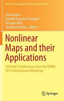 Hardcover Nonlinear Maps and Their Applications: Selected Contributions from the Noma 2011 International Workshop Book
