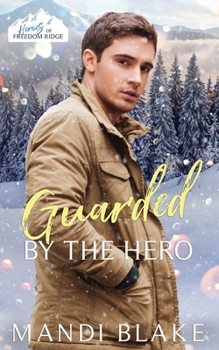 Paperback Guarded by the Hero: A Christian Bodyguard Christmas Romance Book