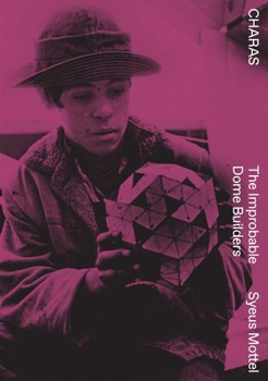 Paperback Charas: The Improbable Dome Builders Book