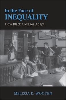 Hardcover In the Face of Inequality: How Black Colleges Adapt Book