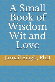 Paperback A Small Book of Wisdom Wit and Love Book