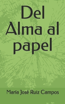 Paperback Del Alma al papel [Spanish] Book