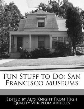 Paperback Fun Stuff to Do: San Francisco Museums Book