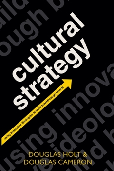 Paperback Cultural Strategy: Using Innovative Ideologies to Build Breakthrough Brands Book