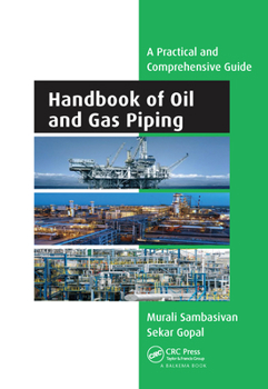 Paperback Handbook of Oil and Gas Piping: a Practical and Comprehensive Guide Book