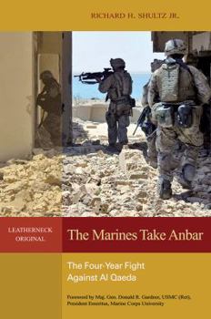 Hardcover The Marines Take Anbar: The Four Year Fight Against Al Qaeda Book