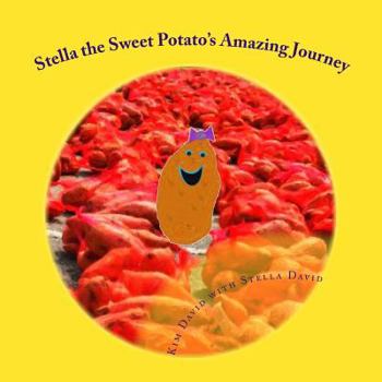 Paperback Stella the Sweet Potato's Amazing Journey Book