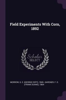 Paperback Field Experiments With Corn, 1892 Book