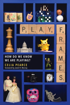 Paperback Playframes: How Do We Know We Are Playing? Book