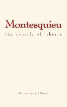 Paperback Montesquieu: the apostle of liberty Book