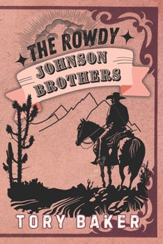 Paperback The Rowdy Johnson Brothers: The Complete Collection Book
