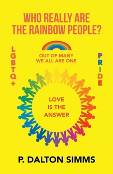 Paperback Who Really Are The Rainbow People?: Out of many we all are one people Book