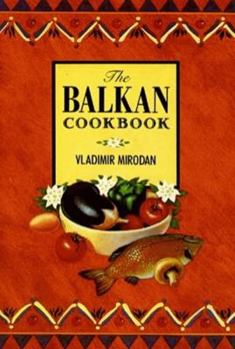 Hardcover The Balkan Cookbook Book